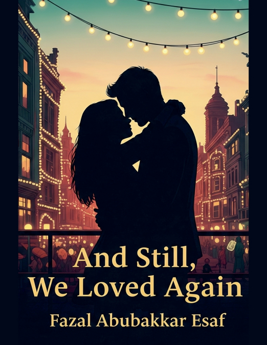 And Still, We Loved Again