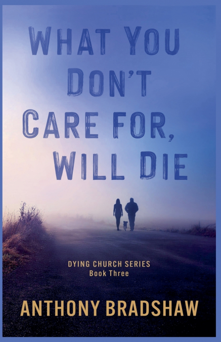 What You Don’t Care For, Will Die