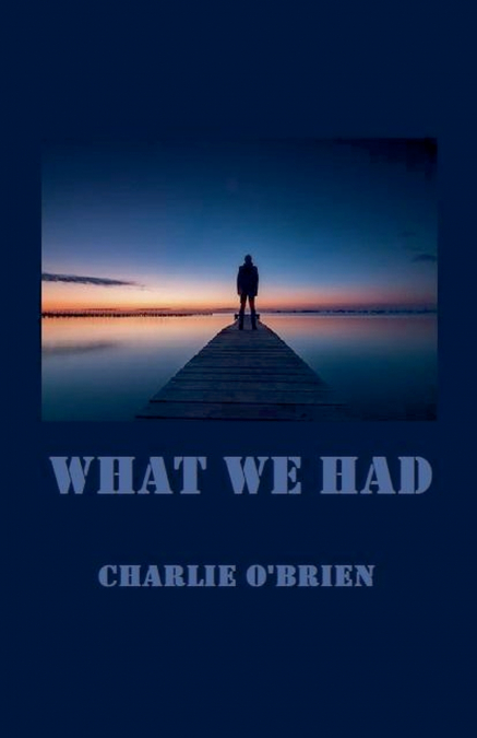 What We Had