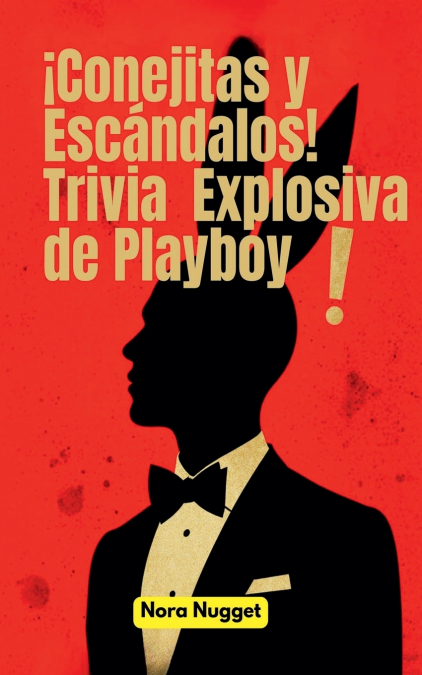 ¡Conejitas y Escándalos! Trivia Explosiva de Playboy!