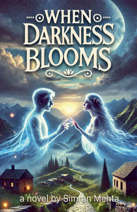 When Darkness Blooms