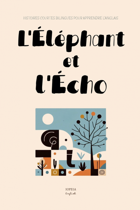 L’Éléphant et l’Écho