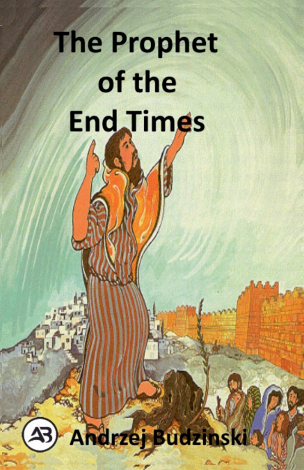 The Prophet of the  End Times