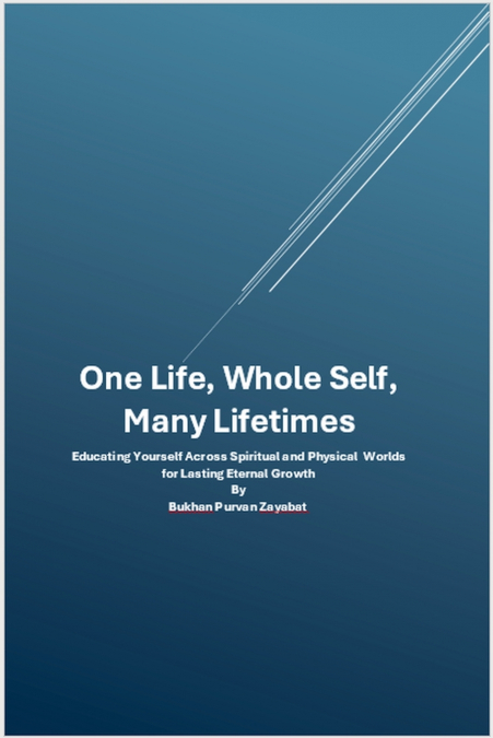 One Life, Whole Self, Many Lifetimes
