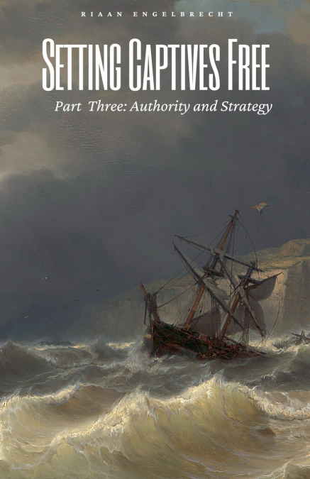 Setting Captives Free Part Three