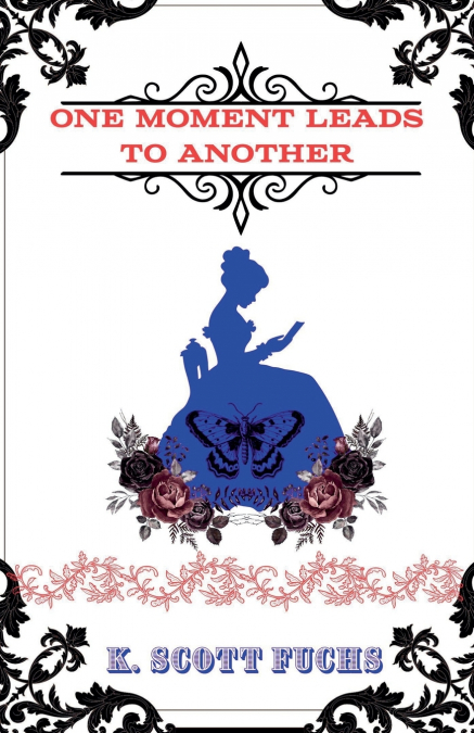 One Moment Leads To Another