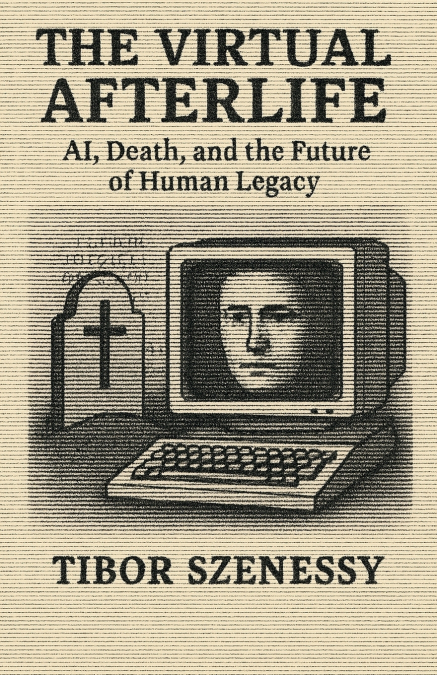 The Virtual Afterlife