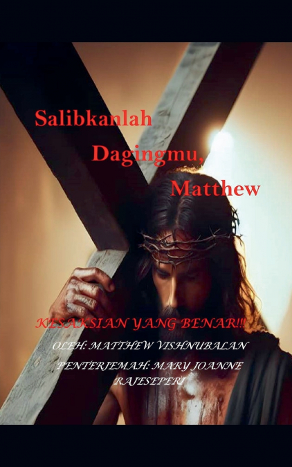 Salibkanlah Dagingmu, Matthew