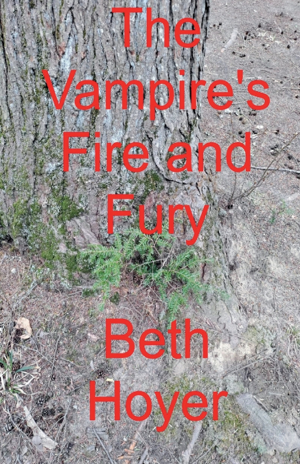 The Vampire’s Fire and Fury