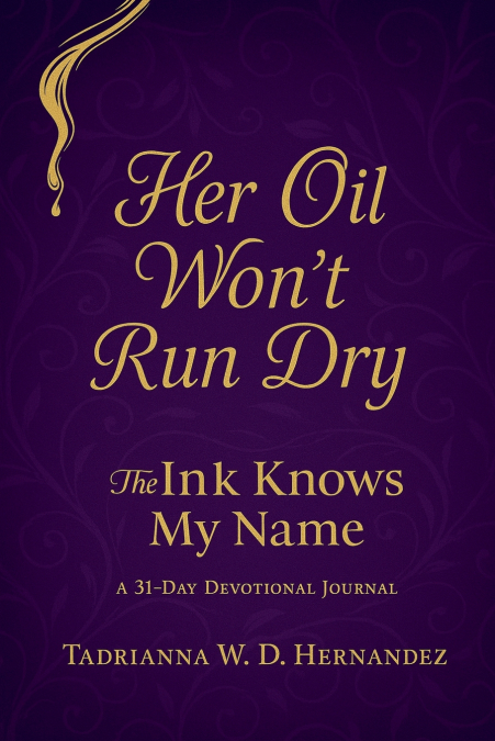 Her Oil Won’t Run Dry
