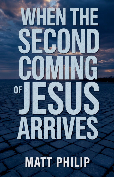When The Second Coming of Jesus Arrives