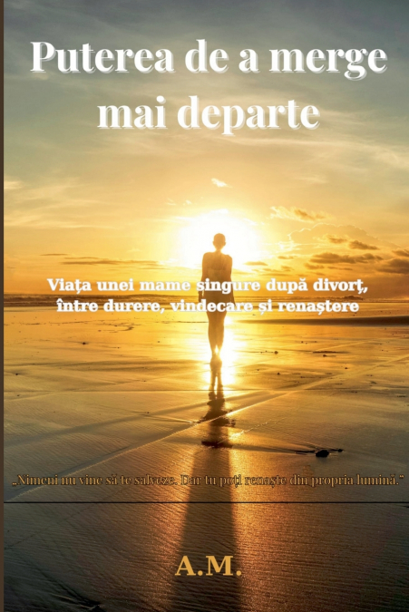 Puterea de a merge mai departe