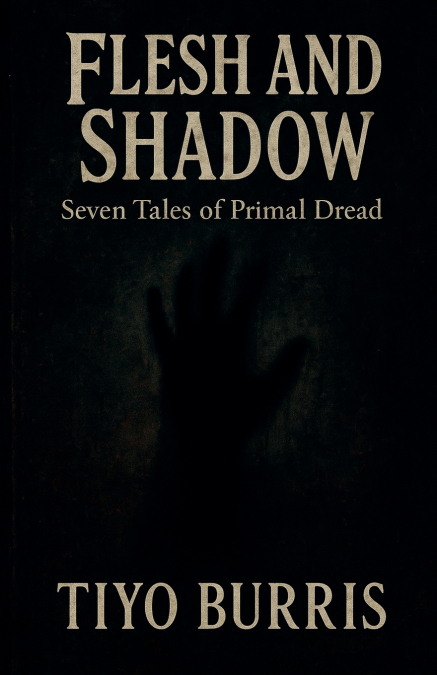 Flesh and Shadow