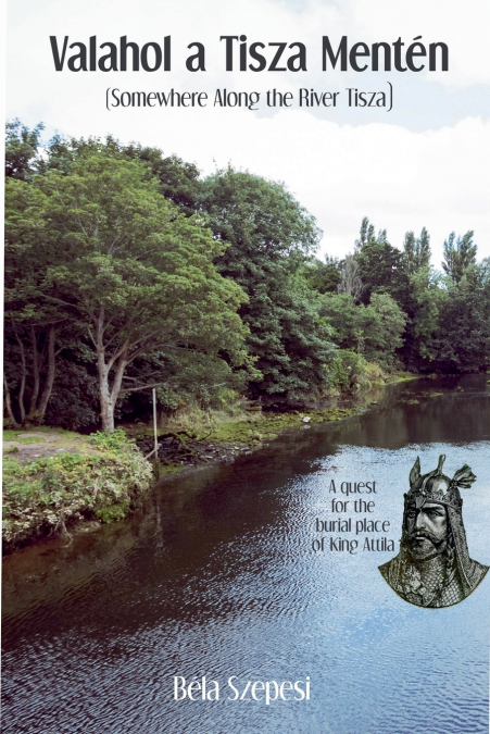 Valahol a Tisza Mentén