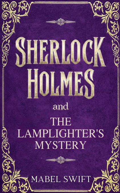 Sherlock Holmes and The Lamplighter’s Mystery
