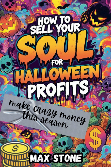 How to Sell Your Soul for Halloween Profits