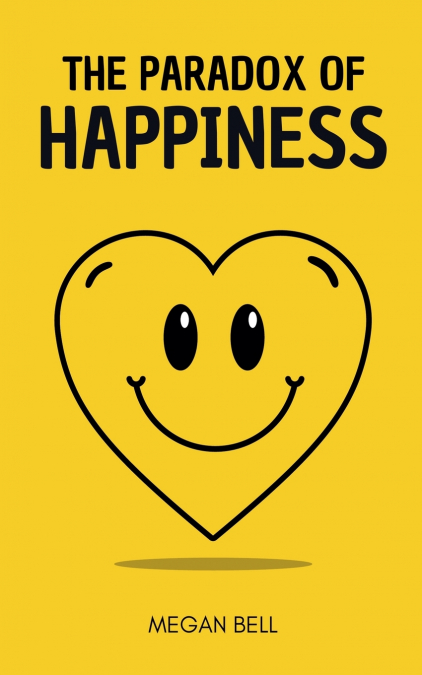 The Paradox of Happiness