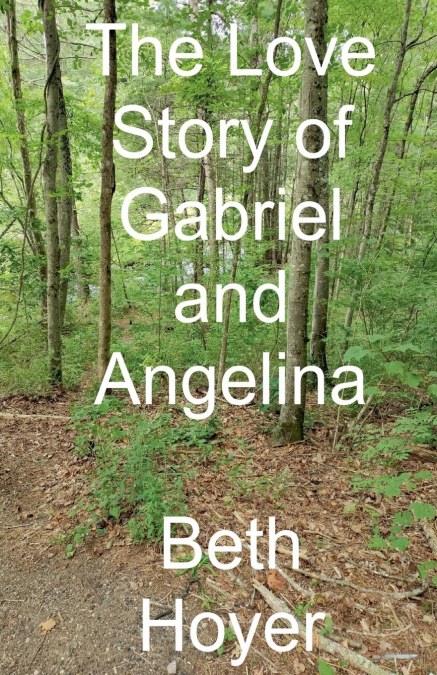 The Love Story of Gabriel and Angelina