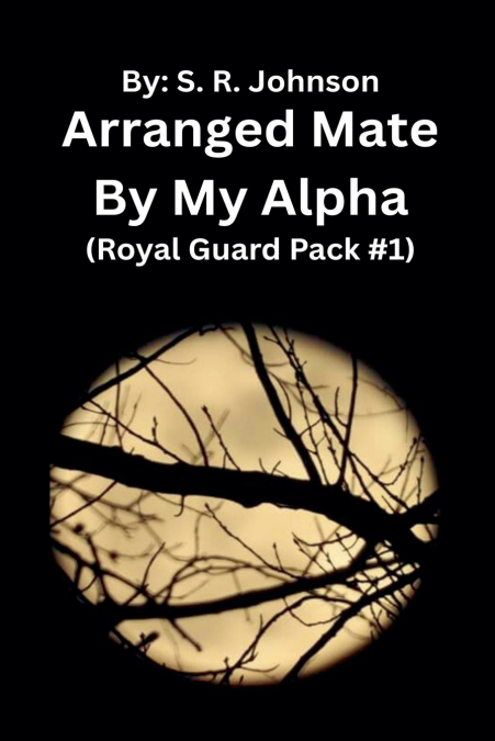 Arranged Mate By My Alpha