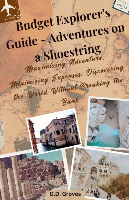 Budget Explorer’s Guide - Adventures on a Shoestring