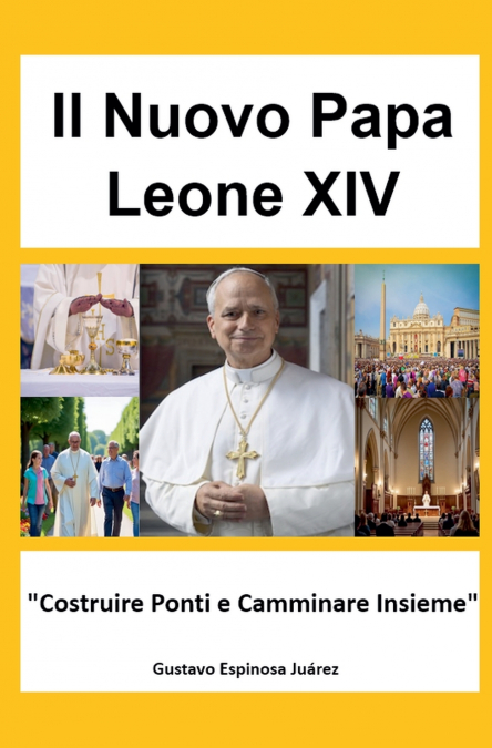 Il Nuovo Papa Leone XIV  'Costruire Ponti e Camminare Insieme'