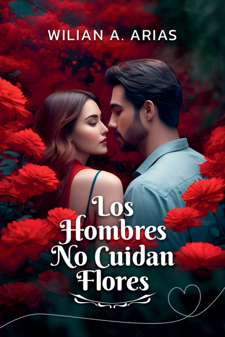 Los Hombres No Cuidan Flores
