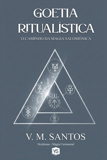 Goetia Ritualística - O Caminho da Magia Salomônica