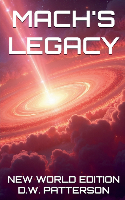Mach’s Legacy NWE