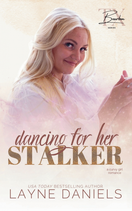 Dancing for Her Stalker