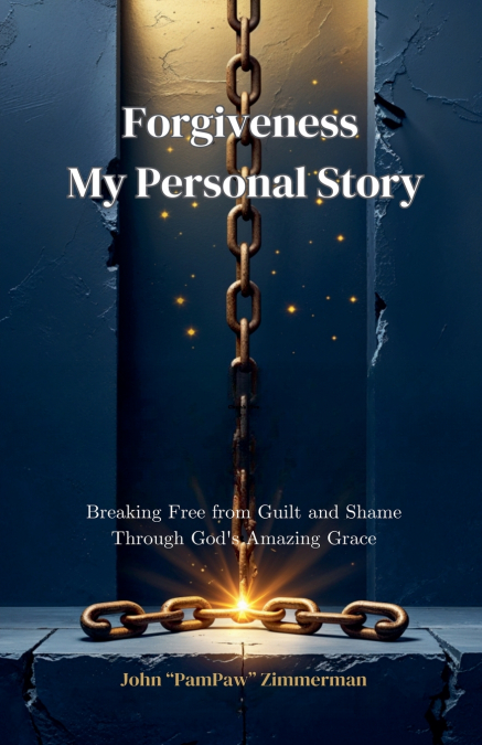 Forgiveness My Personal Story