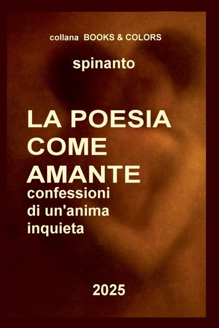 La poesia come amante  ...confessioni di un’anima inquieta