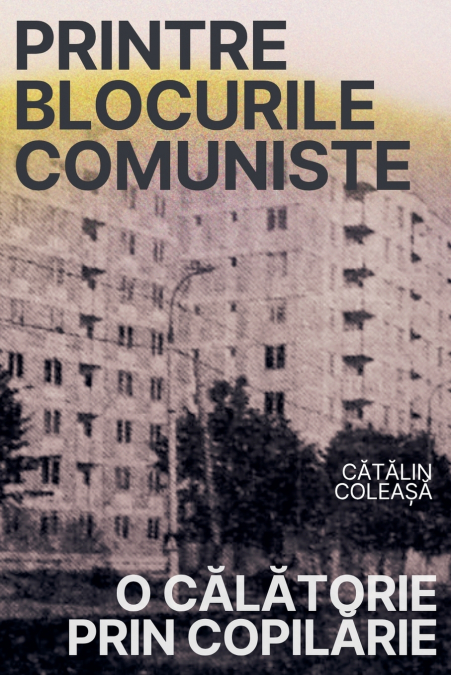 Printre blocurile comuniste