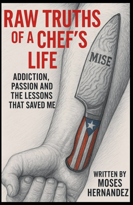 Raw Truths of A Chef’s Life