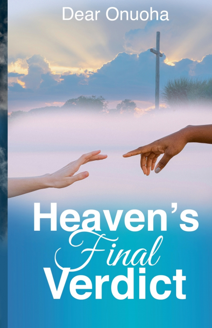 Heaven’s Final Verdict