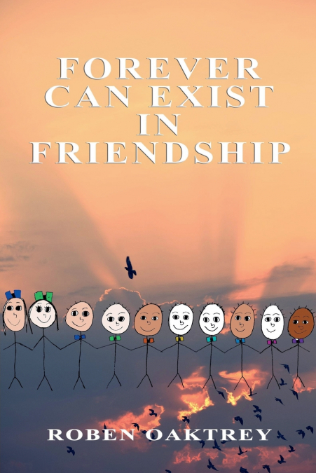Forever Can Exist in Friendship