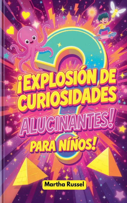 ¡Explosión de Curiosidades Alucinantes para Niños!