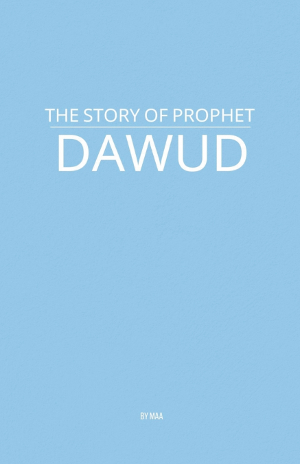The Story of Prophet Dawud