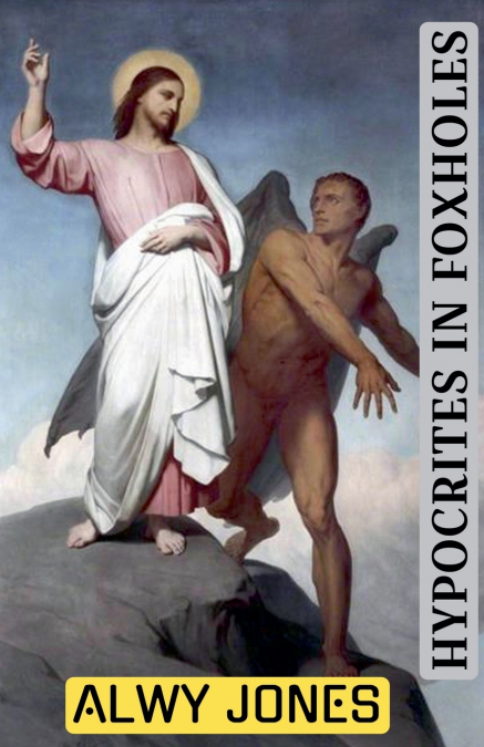 Hypocrites In Foxholes