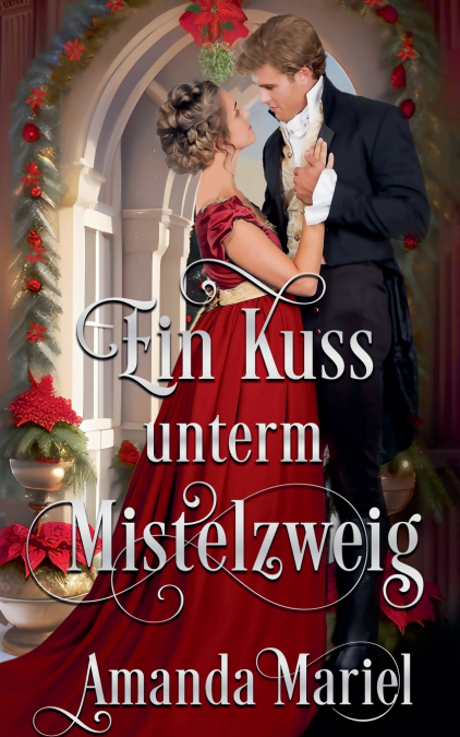 Ein Kuss unterm Mistelzweig