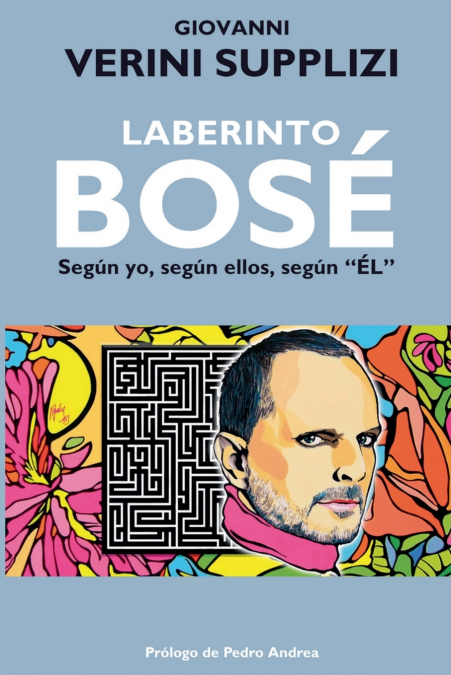 Laberinto Bosé - Según yo, según ellos, según 'ÉL'