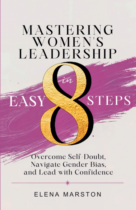 Mastering Women’s Leadership in Easy 8 Steps