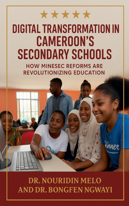 Digital Transformation in Cameroon’s Secondary Schools