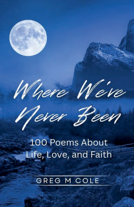 Where We’ve Never Been