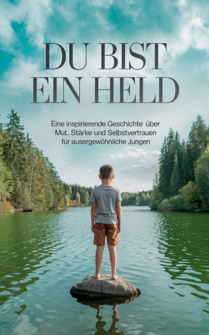 Du bist ein Held