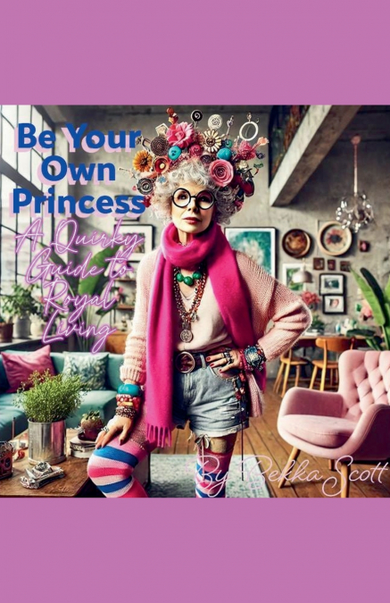 Be Your Own Princess