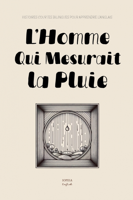 L’Homme Qui Mesurait la Pluie