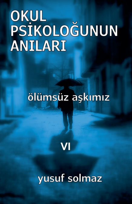 Okul Psikoloğunun Anıları 6