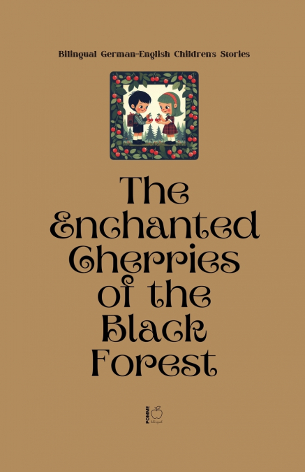 The Enchanted Cherries of the Black Forest