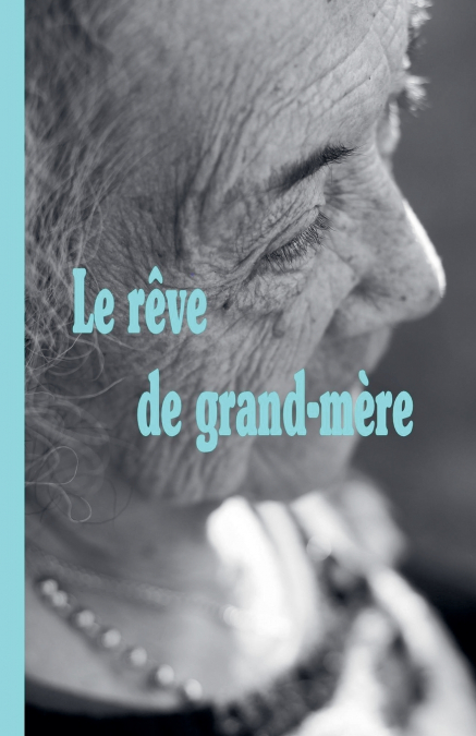 Le rêve de grand-mère
