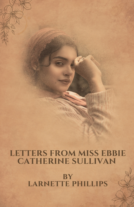 Letters from Miss Ebbie Catherine Sullivan